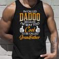 Dadoo Grandpa Gift Im Called Dadoo Because Im Too Cool To Be Called Grandfather Unisex Tank Top Gifts for Him