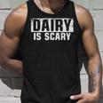 Dairy Is Scary Vegan Unisex Tank Top Gifts for Him