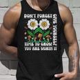 Dont Forget Give Yourself Time To Grow Motivational Quote Motivational Quote Tank Top Gifts for Him