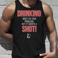 Drinking Wont Fix Your Problems But Its Worth A Shot Unisex Tank Top Gifts for Him