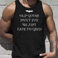 Elder Goth Old Goths Quote Saying Bat Gothic Goth Tank Top Gifts for Him