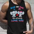 Elephant Baby Pink Or Blue We Already Love You Gender Reveal Tank Top Gifts for Him