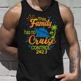 This Family Cruise Has No Control 2023 Family Cruise Tank Top Gifts for Him