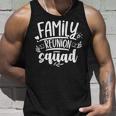 Family Reunion Squad Families Meeting Gathering Unisex Tank Top Gifts for Him