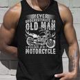 Fathers Day Bday Never Underestimate An Old Man Motorcycle Unisex Tank Top Gifts for Him