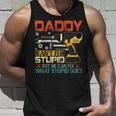 Fathers Day Daddy Cant Fix Stupid Mens Gift Unisex Tank Top Gifts for Him