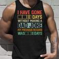 Men Fathers Day I Have Gone 0 Days Without Making A Dad Joke Tank Top Gifts for Him