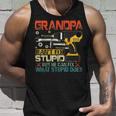 Fathers Day Grandpa Cant Fix Stupid Mens Gift Unisex Tank Top Gifts for Him