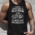 Fathers Day Never Underestimate An Old Man Motorcycle Bday Unisex Tank Top Gifts for Him