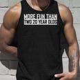 Funny 40Th Birthday More Fun Than Two 20 Year Olds Forty Unisex Tank Top Gifts for Him