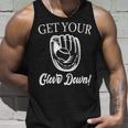 Funny Baseball Get Your Glove Down Baseball Dad Unisex Tank Top Gifts for Him