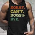 Dog Lover Sorry Can't Dogs Bye Tank Top Gifts for Him