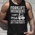 Forklift Operator Forklift Certified I Cant Fix Stupid Tank Top Gifts for Him