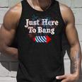 Funny Fourth Of July 4Th Of July Im Just Here To Bang 3 Unisex Tank Top Gifts for Him