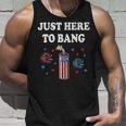 Funny Fourth Of July 4Th Of July Im Just Here To Bang 4 Unisex Tank Top Gifts for Him