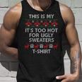 This Is My It's Too Hot For Ugly Sweaters Tank Top Gifts for Him
