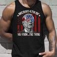 Funny Merry 4Th Of You Knowthe Thing Happy 4Th Of July Unisex Tank Top Gifts for Him