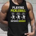 Funny Pickleball Slogan Playing Pickleball Improves Memory Unisex Tank Top Gifts for Him