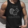Funny Squirrel I Love Squirrels Unisex Tank Top Gifts for Him