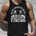 Girls Fencer Never Underestimate A Girl Who Loves Fencing Unisex Tank Top Gifts for Him