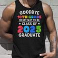 Goodbye 10Th Grade Class Of 2025 Graduate 10Th Grade Cute Unisex Tank Top Gifts for Him