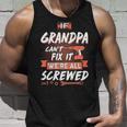 Grandpa Gift If Grandpa Cant Fix It Were All Screwed Unisex Tank Top Gifts for Him