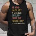 He Who Hath No Uterus Shall Shut The Fcketh Up Retro Vintage Tank Top Gifts for Him