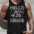 Hello 6Th Grade Square Root Of 36 Math Cute Back To School Math Tank Top Gifts for Him