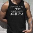 I Cant Talk To You Today I Talked To Two People Yesterday Unisex Tank Top Gifts for Him
