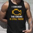 I Checked The Engine Is Still There Check Engine Unisex Tank Top Gifts for Him