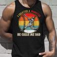 I Created A Monster He Call Me Dad Baseball Fathers Day Unisex Tank Top Gifts for Him