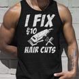 I Fix 10 Dollars Hair Cut Hairdresser Barber Unisex Tank Top Gifts for Him