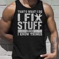 I Fix Stuff Funny Mechanic Engineer Handyman Fathers Day Unisex Tank Top Gifts for Him