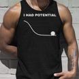 I Had Potential Funny Physics Science Unisex Tank Top Gifts for Him
