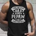 I Have Two Titles Dad And Pepaw Grandpa Fathers Day Unisex Tank Top Gifts for Him