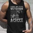 I Have Two Titles Veteran And Poppy Unisex Tank Top Gifts for Him