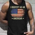 I Identify As An American Proud American Unisex Tank Top Gifts for Him