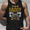 If Daddy Cant Fix It No One Can Funny Fathers Day Mechanic Unisex Tank Top Gifts for Him