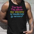 Im Here Im Queer My Anxiety Is Moderate To Severe Lgbtq Unisex Tank Top Gifts for Him
