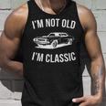 I'm Not Old I'm Classic Dad Classic Car Graphic Tank Top Gifts for Him