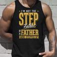 Im The Step Father Who Stepped Up Sted Dad Fathers Day Unisex Tank Top Gifts for Him