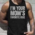 Inappropriate Im Your Moms Favorite Ride Funny N Unisex Tank Top Gifts for Him