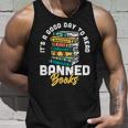Its A Good Day To Read Banned Books Bibliophile Bookaholic Unisex Tank Top Gifts for Him