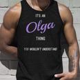 Its An Olga Thing Funny Personalized First Name Unisex Tank Top Gifts for Him