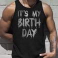 It's My Birthday Quote For Horror Thriller Movie Lover Horror Tank Top Gifts for Him