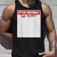 It's My Birthday Sign My Tank Top Gifts for Him