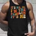 It's Me Hi I'm The Problem It's Me Quote Tank Top Gifts for Him