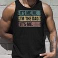 Its Me Hi Im The Dad Its Me Fathers Day Vintage Unisex Tank Top Gifts for Him