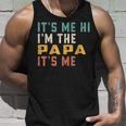 Its Me Hi Im The Papa Its Me Funny Dad Papa Unisex Tank Top Gifts for Him