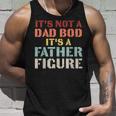 Its Not A Dad Bod Its A Father Figure Fathers Day Unisex Tank Top Gifts for Him